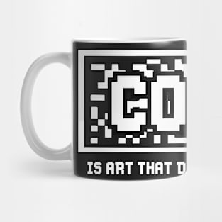 PROGRAMMERS GIFT : Code is Art That Does Something Mug